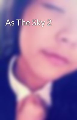 As The Sky 2