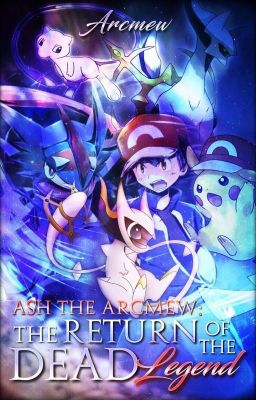 Ash the arcmew:the Return of the dead Legend