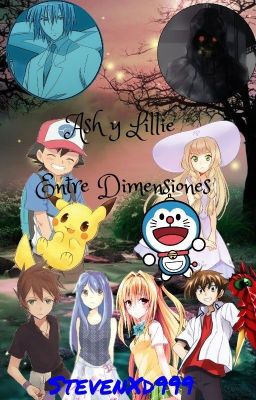 Ash y Lillie / Entre Dimensiones / Un Mundo Nuevo (PAUSADO)