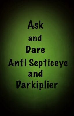 Ask and Dare Anti Septiceye and Darkiplier