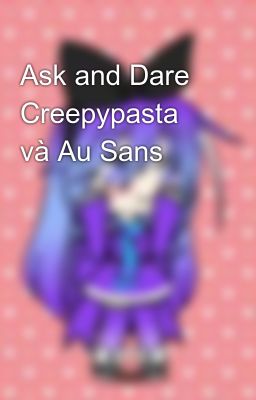Ask and Dare Creepypasta và Au Sans