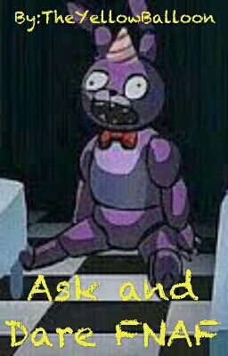 Ask and Dare Fnaf