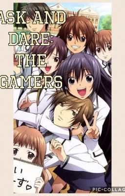 Ask and Dare: The Gamers