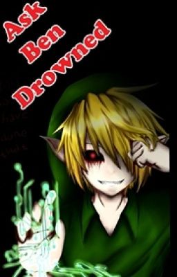 Ask Ben Drowned