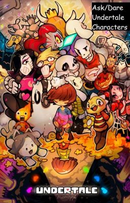 Ask/Dare Undertale Characters