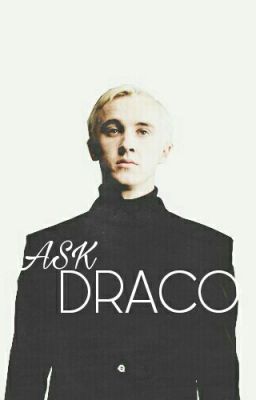 Ask Draco