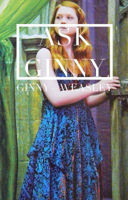 Ask Ginny