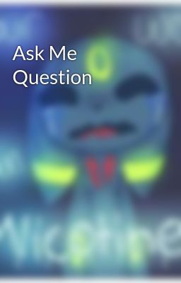 Ask Me Question