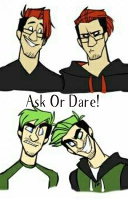 Ask or dare Jack, Mark, Anti, and Dark!