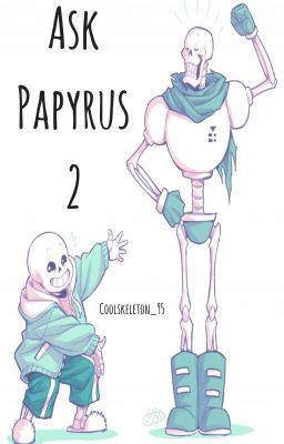 Ask Papyrus 2