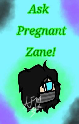 Ask Pregnant Zane Ro'Meave!