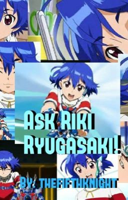 Ask Riki Ryugasaki (ON HIATUS)