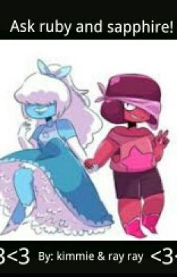 Ask ruby and sapphire!