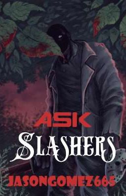 Ask Slashers©