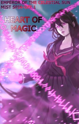 [Aspiration to the Heavens Spin-off Vol. 1] Heart of Magic (Completed)