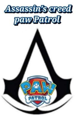 Assassin's creed paw Patrol 