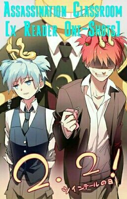 Assassination Classroom [x Reader One-Shots]