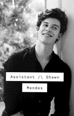 Assistant  /\ Shawn Mendes