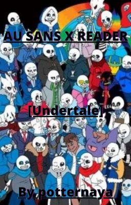 [Au] Sans X Reader : {Commandes ouvertes} : (OS)