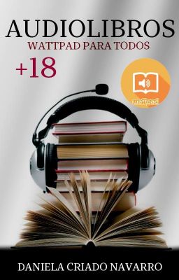 AUDIOLIBROS: Wattpad para todos.