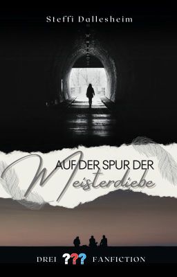 Auf der Spur der Meisterdiebe (Drei Fragezeichen Fanfiction)