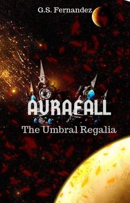 Aurafall: The Umbral Regalia (Prequel to the IGU)