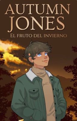 Autumn Jones, el fruto de invierno. 