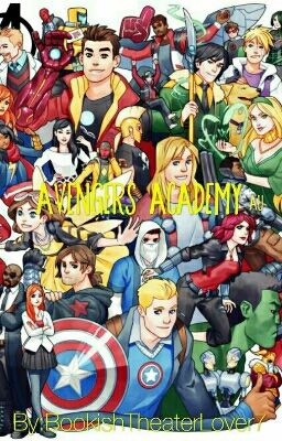 Avengers Academy (AU, XReader  Fanfiction)