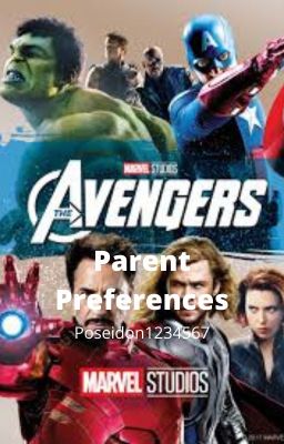 Avengers Parent Preferences (Male and Female reader)