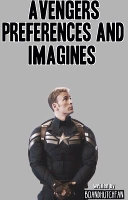 Avengers Preferences and Imagines (COMPLETED) 