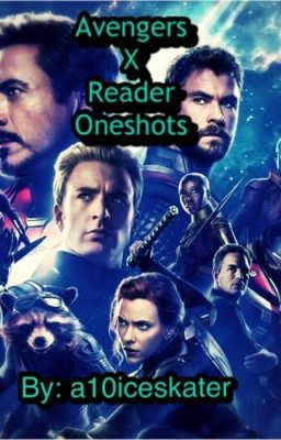 Avengers x Reader Oneshots