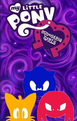 Aventuras en otro mundo (equestria girl x team sonic) 