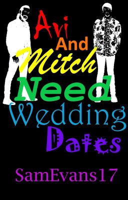 Avi and Mitch Need Wedding Dates