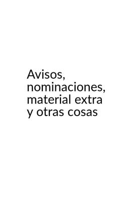 Avisos, nominaciones, material extra y otras cosas