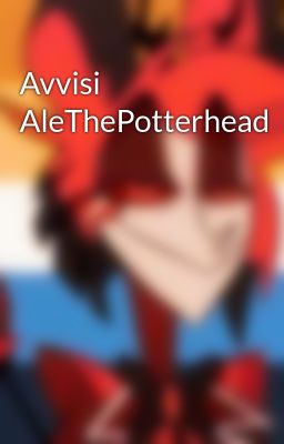 Avvisi AleThePotterhead