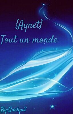 {Aynet}   Tout un monde