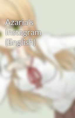 Azaria's Instagram (English)