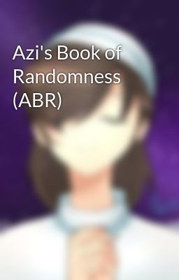 Azi's Book of Randomness (ABR)