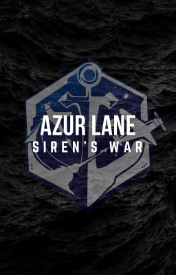 Azur Lane: Siren's War