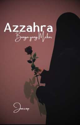 Azzahra: Bunga yang Mekar