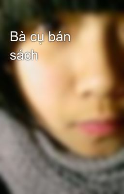 Bà cụ bán sách