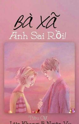 Bà Xã Anh Sai Rồi! - Thất Tự Dương Nam