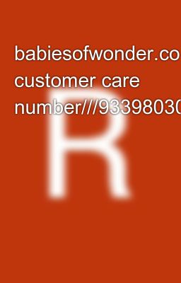 babiesofwonder.com customer care number///9339803022×8276965869////