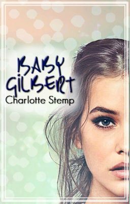 Baby Gilbert (The Vampire Diaries Fan Fiction)