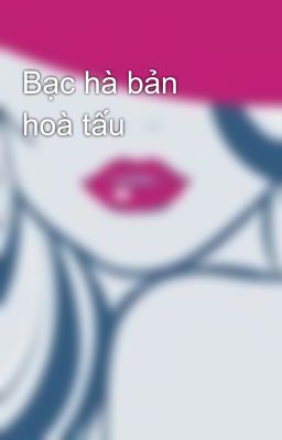 Bạc hà bản hoà tấu