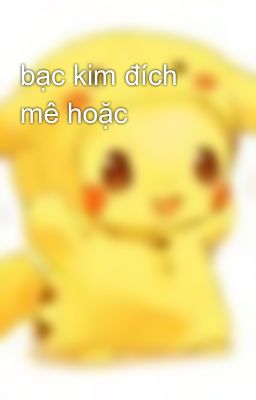 bạc kim đích mê hoặc