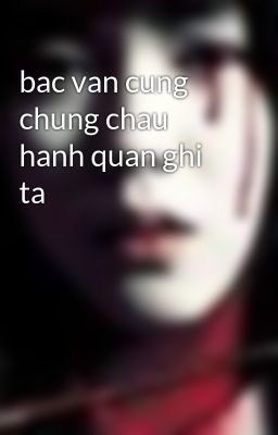 bac van cung chung chau hanh quan ghi ta