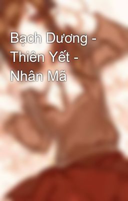 Bạch Dương - Thiên Yết - Nhân Mã