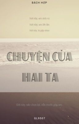 [Bách Hợp - Ngắn] Chuyện của hai ta