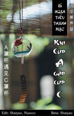 [Bách Hợp Tiểu Thuyết] [Hoàn] Khi Cup A Gặp Cup C